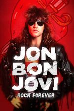Watch Jon Bon Jovi: Rock Forever Vodly