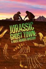Watch Jurassic Ghost Town: A Mass Murder Mystery (TV Special 2023) Online Vodly