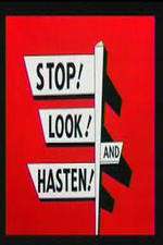 Watch Stop! Look! And Hasten! Online Vodly