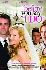 Watch Before You Say 'I Do' Online Vodly