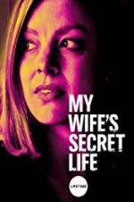 Watch My Wife\'s Secret Life Vodly
