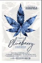 Watch The Blueberry Farmer Online Vodly
