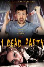 Watch 1 Dead Party Vodly