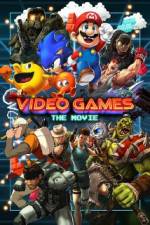 Watch Video Games: The Movie Online Vodly