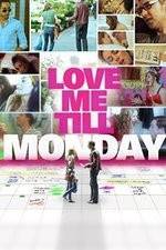 Watch Love Me Till Monday Vodly