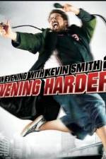 Watch An Evening with Kevin Smith 2: Evening Harder Vodly