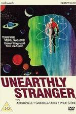 Watch Unearthly Stranger Vodly