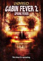 Watch Cabin Fever 2: Spring Fever Online Vodly