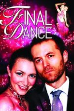 Watch Final Dance Online Vodly