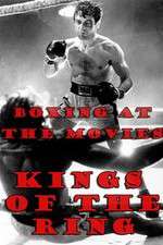 Watch Boxing at the Movies: Kings of the Ring Vodly