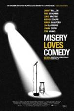 Watch Misery Loves Comedy Vodly
