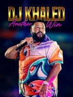Watch DJ Khaled: Another Win Online Vodly