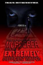 Watch The Horribly Slow Murderer with the Extremely Inefficient Weapon Vodly