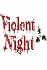 Watch Violent Night The Movie Vodly