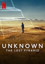 Watch Unknown: The Lost Pyramid Online Vodly