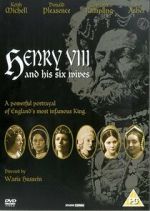 Watch Henry VIII and His Six Wives Vodly