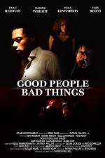 Watch Good People, Bad Things Vodly