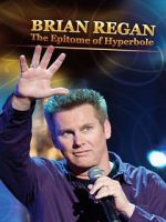 Brian Regan: The Epitome of Hyperbole (TV Special 2008) vodly