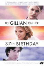 Watch To Gillian on Her 37th Birthday Vodly