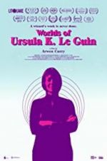 Watch Worlds of Ursula K. Le Guin Vodly