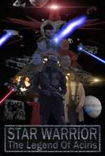 Watch Star Warrior - The Legend of Aciris Movie25