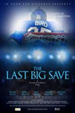 Watch The Last Big Save Vodly