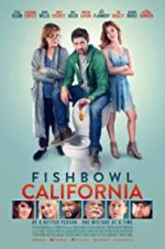Watch Fishbowl California Vodly
