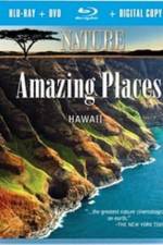 Watch Nature Amazing Places Hawaii Vodly