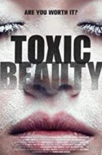 Watch Toxic Beauty Vodly