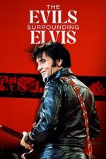 Watch The Evils Surrounding Elvis Online Vodly