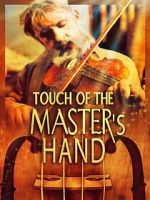 Watch Touch of the Master\'s Hand Vodly