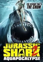 Watch Jurassic Shark 2: Aquapocalypse Online Vodly