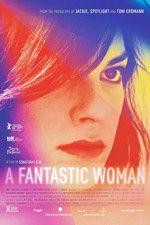 Watch A Fantastic Woman Vodly