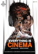 Watch Everything Is Cinema Online Vodly