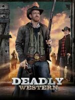 Watch Deadly Western Online Vodly