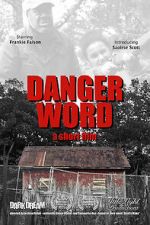 Watch Danger Word (Short 2013) Online Vodly