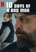 Watch 10 Days of a Bad Man Vodly