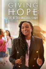 Watch Giving Hope: The Ni\'cola Mitchell Story Online Vodly