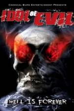 Watch Idol of Evil: Hell Is Forever Vodly