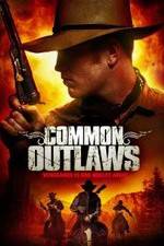 Watch Common Outlaws Online Vodly
