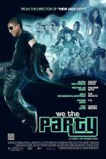 Watch We the Party Vodly