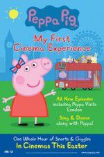 Watch Peppa Pig My First Cinema Experience Vodly