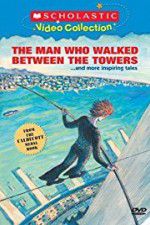 Watch The Man Who Walked Between the Towers Vodly