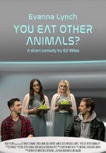 Watch You Eat Other Animals? (Short 2021) Vodly