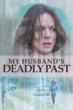 Watch My Husband\'s Deadly Past Vodly