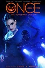 Watch Once Upon a Time: The Horseman Cometh Online Vodly