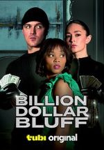 Watch Billion Dollar Bluff Online Vodly