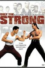 Watch Only the Strong Online Vodly
