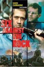 Watch Six Against the Rock Vodly