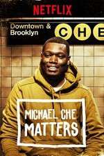 Watch Michael Che Matters Vodly